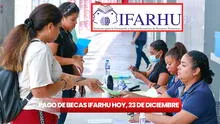 Pago de becas IFARHU 2024 HOY, 23 de diciembre: conoce los horarios y lugares por provincia para cobrar el cheque