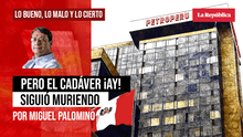 Pero el cadáver ¡ay! siguió muriendo, por Miguel Palomino