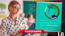 Nuevos Pagos MPPE HOY, 9 de enero 2025: Bono de Guerra, quincena, voucher y buenas noticias del Ministerio de Educación