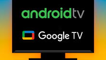 ¿Google TV o Android TV? Conoce en qué diferencian antes de comprar un nuevo Smart TV