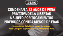 Condenan a 13 años de pena privativa de la libertad a sujeto por tocamientos indebidos contra menor de edad