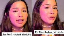 Extranjera afirma que los peruanos 'hablan al revés' y usuarios se indignan: "No es cierto"