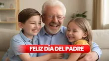 150 mensajes para el Día del Padre 2025: dedicatorias y expresiones para enviar HOY a tu pareja, hermano o amigo por WhatsApp