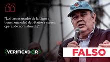 Los trenes de la Línea 1 no tienen más de 70 años, como señala Rafael López Aliaga
