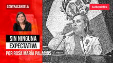 Sin ninguna expectativa, por Rosa María Palacios