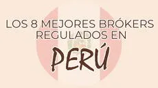8 Mejores Brókers Regulados para Traders de Forex Peruanos
