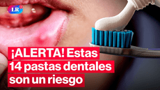 14 pastas dentales son un riesgo: norma reguladora no se actualiza hace 20 años