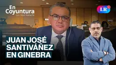 Juan José Santiváñez en Ginebra