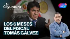 Los 6 meses del fiscal Tomás Aladino Gálvez 