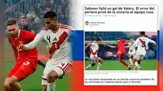 Medios rusos reaccionan con asombro tras el empate con Perú en amistoso internacional FIFA 2025: ''Perdieron absurdamente la victoria contra los peruanos''