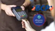BCP lanza bloqueo de emergencia de tarjetas vía agentes para enfrentar robos de forma más rápida