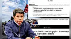 "Condenado por golpista": así informaron medios internacionales la condena a 11 años de prisión del expresidente Pedro Castillo