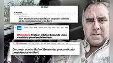 "Disparan contra Rafael Belaúnde": así informan los medios internacionales el atentado del candidato presidencial en Perú
