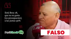 Es falso que Beca 18 haya gastado “a las justas” 30% de su presupuesto, como indicó el candidato Napoleón Becerra
