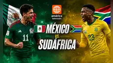 Canal 4 EN VIVO y América TV por Internet: minuto a minuto del México vs. Sudáfrica