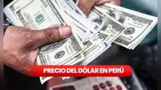 Precio del dólar hoy en Perú: así cotiza el tipo de cambio para este jueves 13 de agosto