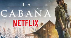 Netflix: la historia real detrás de La Cabaña, la película que conmueve a usuarios