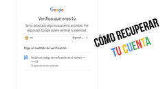 Cómo recuperar datos de mi cuenta Google si fue hackeada y qué hacer para que no pase otra vez