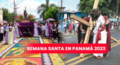 Semana Santa en Panamá 2023: ¿Qué fecha cae y que actividades realizarán en los días feriados?