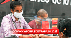 ¿Egresaste y buscas trabajo? Banco de la Nación ofrece 129 empleos con hasta S/6.800 de sueldo