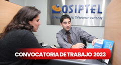 ¿Eres bachiller o titulado? Osiptel lanza convocatoria de trabajo con sueldos de hasta S/14.000
