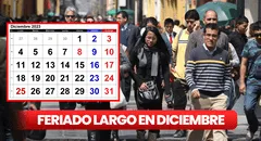 ¿Cuándo inicia el fin de semana largo en diciembre 2023 y qué días serán feriados en Perú?