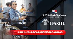 Becas de Discapacidad, Ifarhu 2024: GUÍA RÁPIDA de requisitos para estudiantes con capacidades limitadas