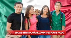 Beca Benito Juárez, México 2024: NUEVA FECHA para cobrar con orden de pago en MARZO