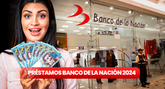 Descubre los 4 PRÉSTAMOS del Banco de la Nación y cómo acceder a ellos en el 2024