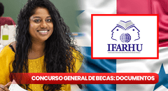 Concurso General de Becas, Ifarhu 2024: CALENDARIO OFICIAL de entrega de documentos para recibir el primer pago