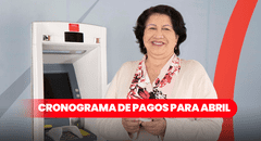 Banco de la Nación, abril 2024: conoce el cronograma de pagos de sueldos y pensiones en el Estado