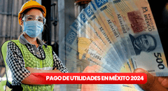 Pago de utilidades, México 2024: NUEVA FECHA para cobrar las ganancias de la empresa donde trabajas