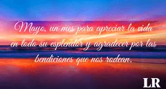 ¡Bienvenido, MAYO 2024!: FRASES y mensajes bonitos para compartir este mes