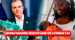 Bono Madre 2024 consulta: NUEVO LINK para verificar el pago de RD$1.500 que entrega Luis Abinader