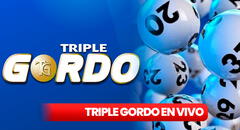 Triple Gordo de HOY, 14 de julio: mira AQUÍ los RESULTADOS del sorteo 103
