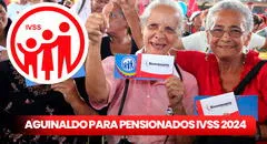 PAGO de Aguinaldos 2024: revisa HOY el NUEVO MONTO y el CRONOGRAMA pensionados IVSS