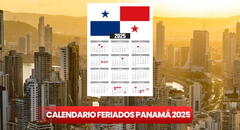 ¡Atención! Calendario de feriados en Panamá 2025: días festivos, no laborables y feriados desde enero a diciembre