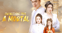 'Solo soy un simple mortal' completo en español: ¿cómo y dónde ver el drama chino de forma online?