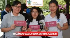 ¿Cuándo llega la Beca Benito Juárez 2025? Fechas oficiales del pago de enero y febrero y consulta de estatus en México
