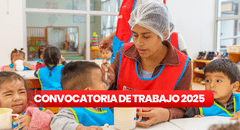 ¿Eres técnico o universitario? Cuna Más lanza convocatoria de trabajo CAS con sueldos de S/6.260 en Lima, Amazonas y otras regiones del Perú