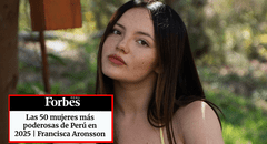 “Cuesta creerlo”: Francisca Aronsson tras ser elegida una de las 50 mujeres más poderosas del Perú por Forbes