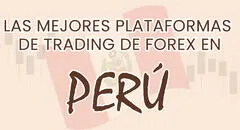 Mejores Plataformas de Trading de Forex en Perú para 2025