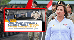 Fiscalía investiga a ex altos mandos de la PNP por presunta tortura durante las protestas contra Dina Boluarte