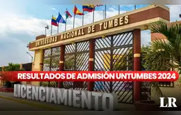 Resultados examen admisión UNTUMBES 2024: LINK para conocer los ingresantes