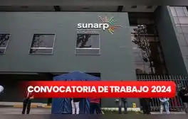 ¡Gana hasta S/6.000 en Sunarp! Estas son las profesiones más requeridas en la nueva convocatoria de trabajo 2024