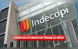 ¡Trabaja en Indecopi y gana hasta S/8.000! Conoce las carreras más solicitadas en Lima y cómo postular