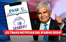 Becas IFARHU 2024: fechas de pago, nuevos requisitos y ÚLTIMAS NOTICIAS del PASE-U, 9 de julio