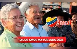 Amor Mayor HOY, 08 de julio 2024: FECHA, NUEVO MONTO, BONOS,  lista de PENSIONADOS y buenas noticias