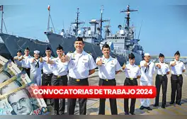 Marina de Guerra del Perú brinda trabajos con sueldos de más de S/6.000 en el Callao: requisitos y LINK para postular
