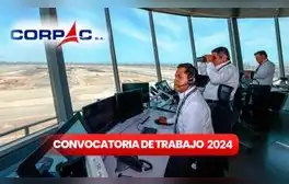 ¡Trabaja en Corpac! Entidad busca técnicos y titulados para cubrir 106 plazas con sueldos de S/3.900